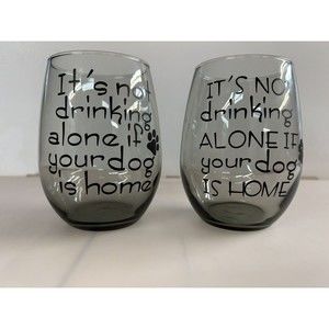 2 It’s Not Drinking Alone If Your Dog Is Home Funny Stemless Wine Glass Pair